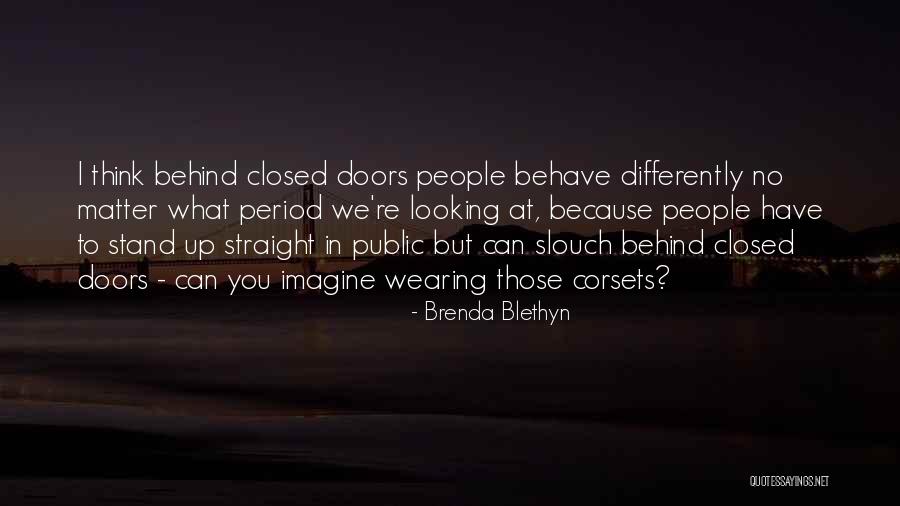 I Stand Behind You Quotes By Brenda Blethyn