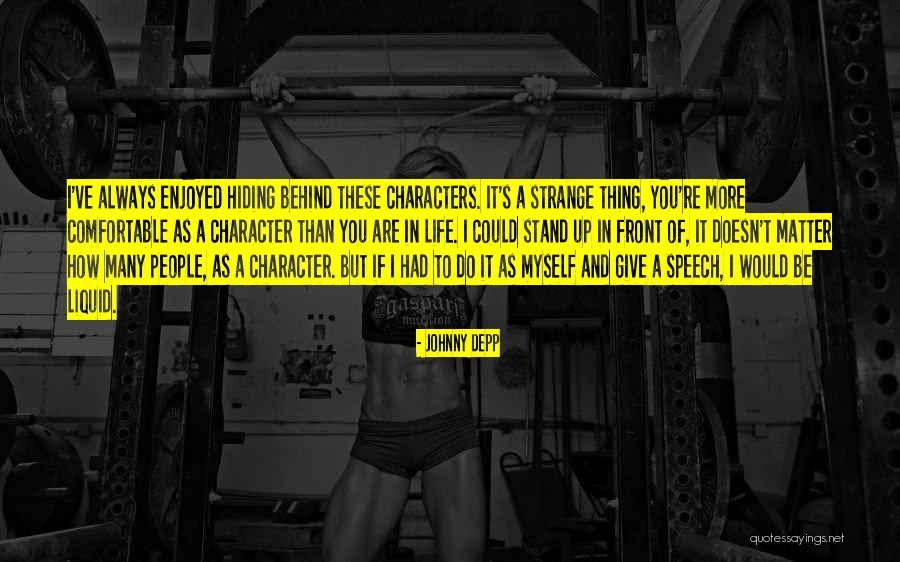 I Stand Behind You Quotes By Johnny Depp I Stand Behind You Quotes By Johnny Depp