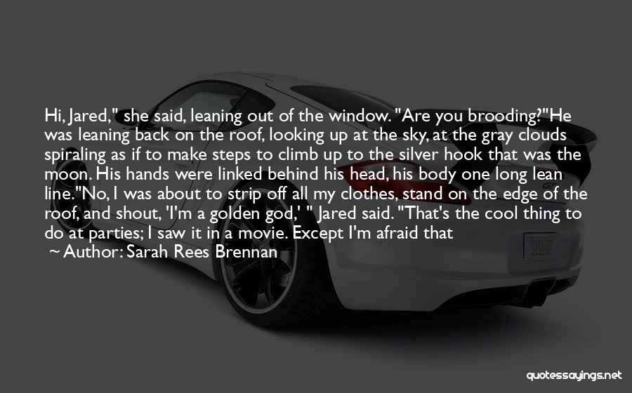 I Stand Behind You Quotes By Sarah Rees Brennan