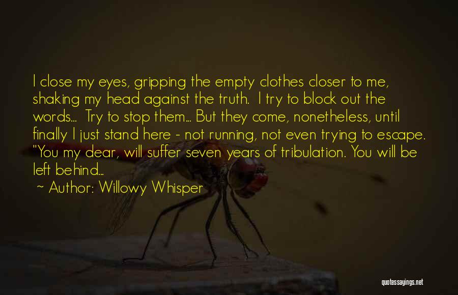 I Stand Behind You Quotes By Willowy Whisper