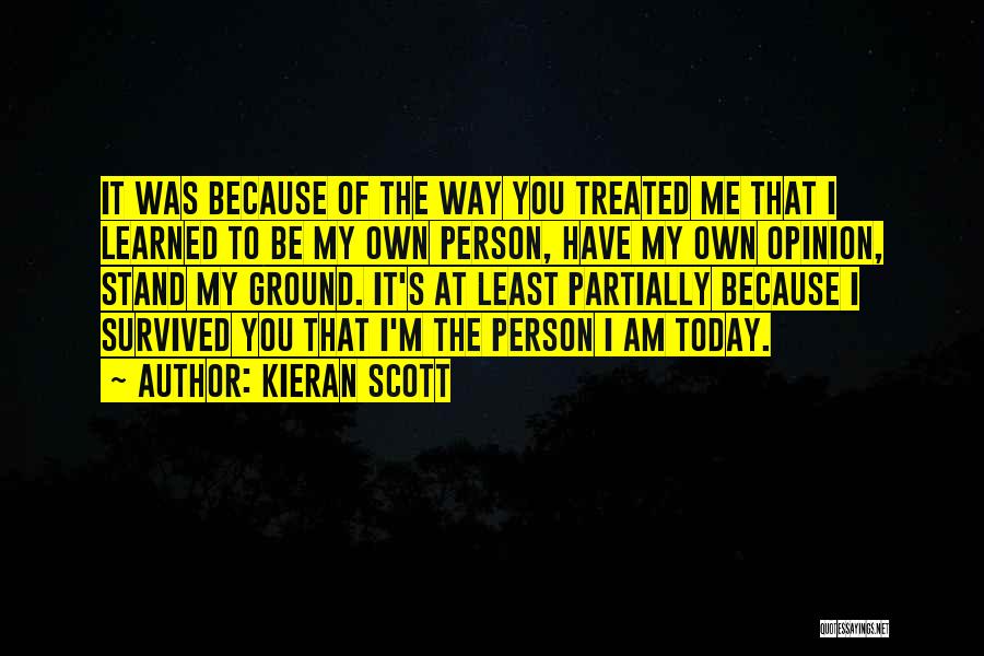 I Stand My Ground Quotes By Kieran Scott