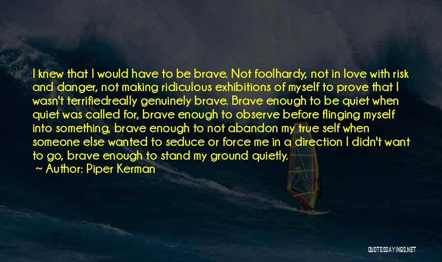 I Stand My Ground Quotes By Piper Kerman