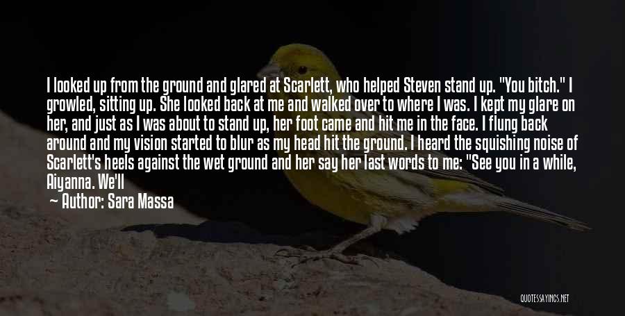 I Stand My Ground Quotes By Sara Massa