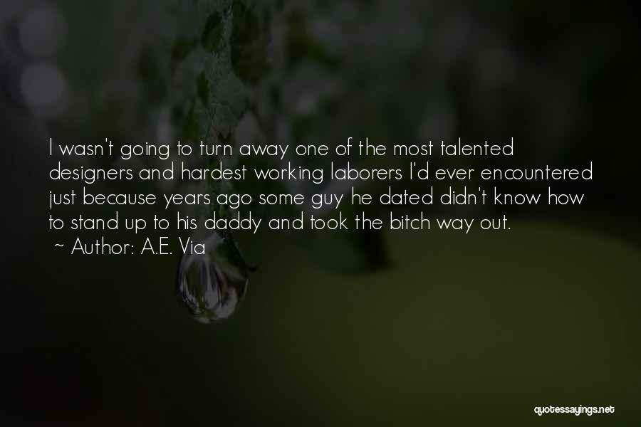 I Stand Out Quotes By A.E. Via
