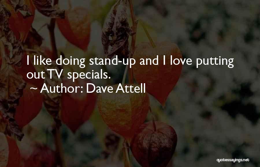 I Stand Out Quotes By Dave Attell