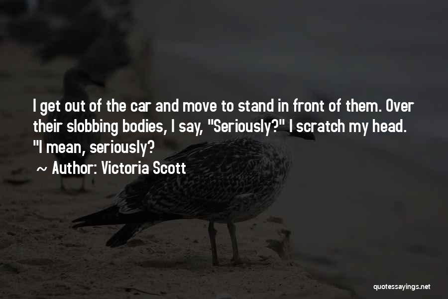 I Stand Out Quotes By Victoria Scott