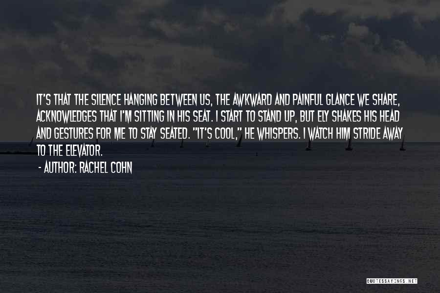 I Stand Quotes By Rachel Cohn