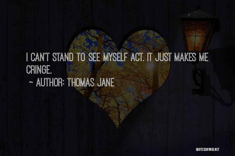 I Stand Quotes By Thomas Jane