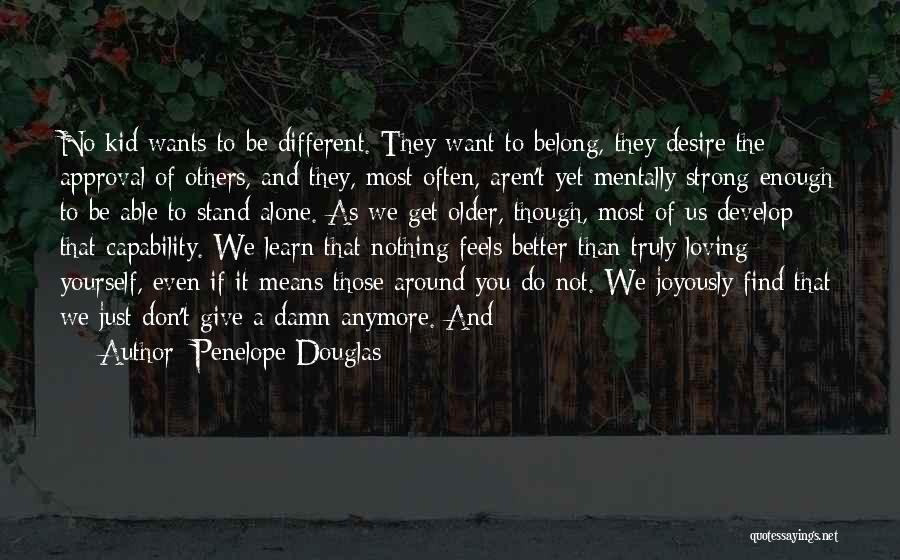 I Stand Strong Alone Quotes By Penelope Douglas
