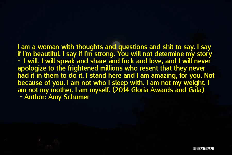 I Stand Strong Quotes By Amy Schumer
