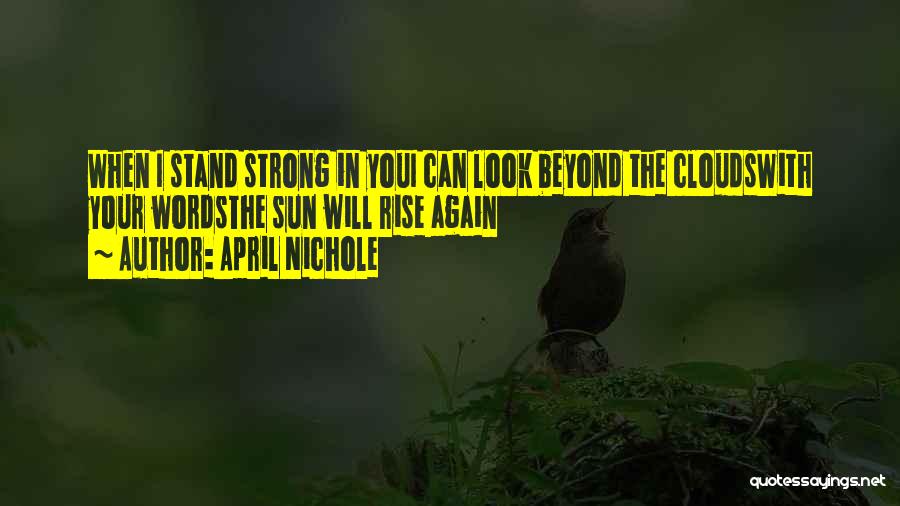 I Stand Strong Quotes By April Nichole