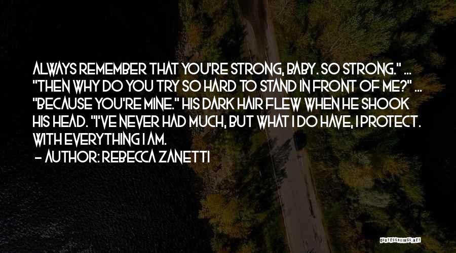 I Stand Strong Quotes By Rebecca Zanetti