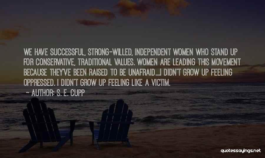 I Stand Strong Quotes By S. E. Cupp