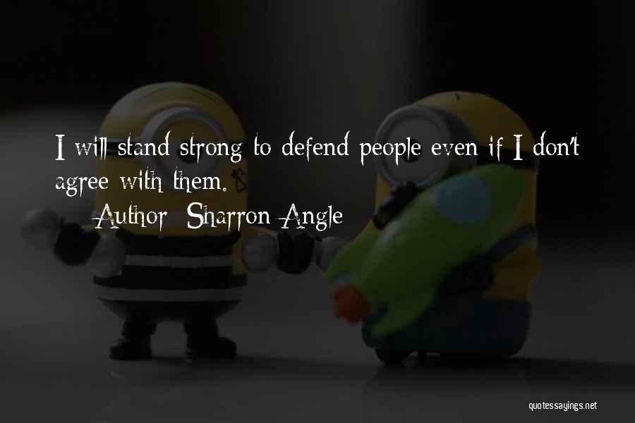 I Stand Strong Quotes By Sharron Angle