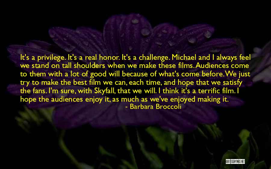 I Stand Tall Quotes By Barbara Broccoli I Stand Tall Quotes By Barbara Broccoli