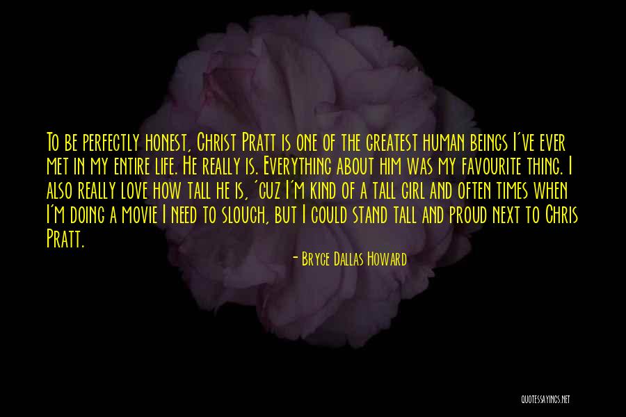 I Stand Tall Quotes By Bryce Dallas Howard I Stand Tall Quotes By Bryce Dallas Howard