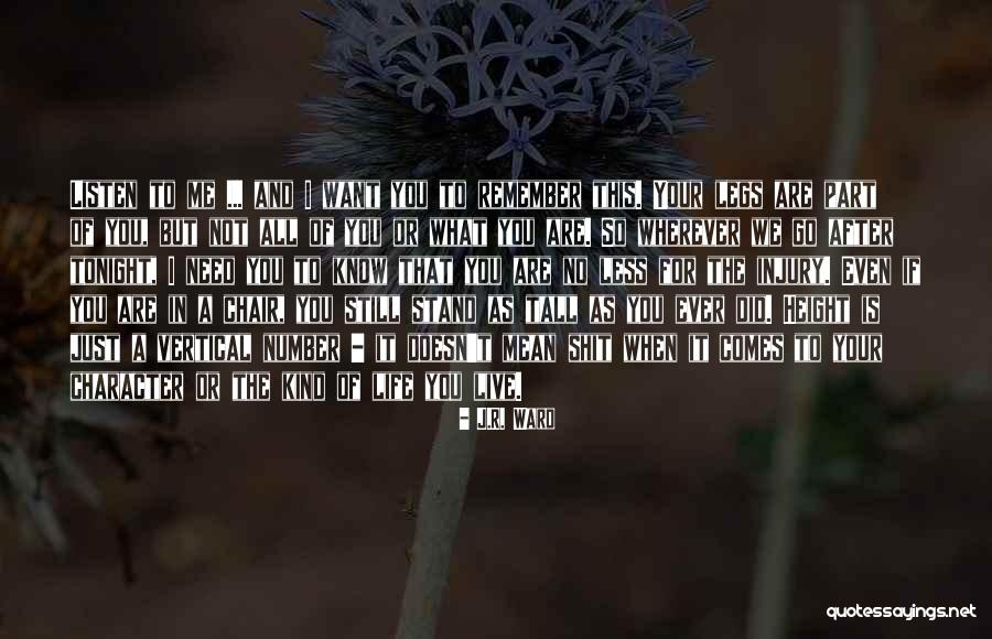 I Stand Tall Quotes By J.R. Ward I Stand Tall Quotes By J.R. Ward