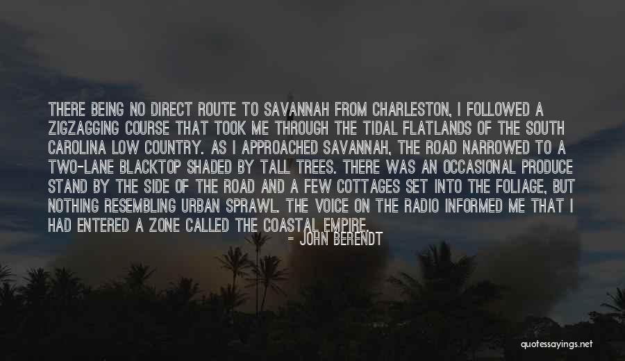 I Stand Tall Quotes By John Berendt I Stand Tall Quotes By John Berendt