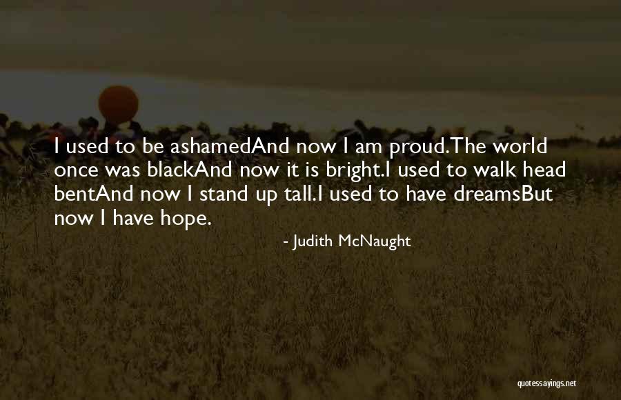 I Stand Tall Quotes By Judith McNaught I Stand Tall Quotes By Judith McNaught