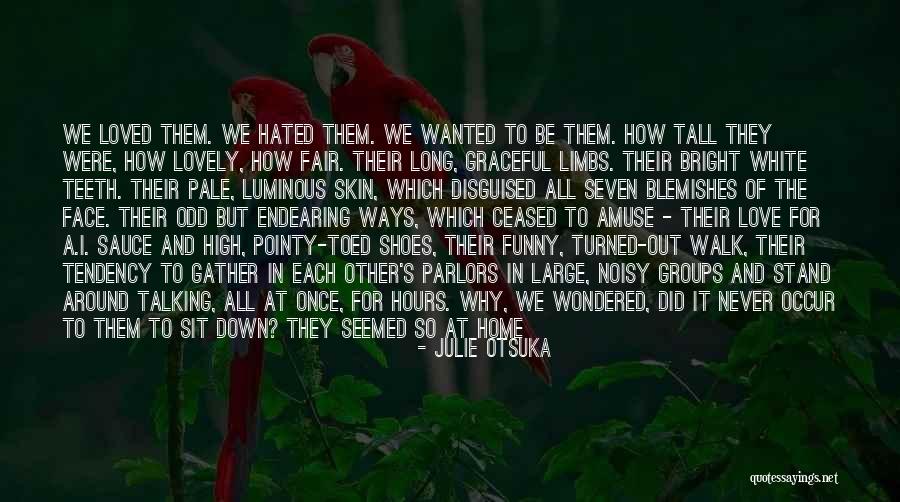 I Stand Tall Quotes By Julie Otsuka I Stand Tall Quotes By Julie Otsuka