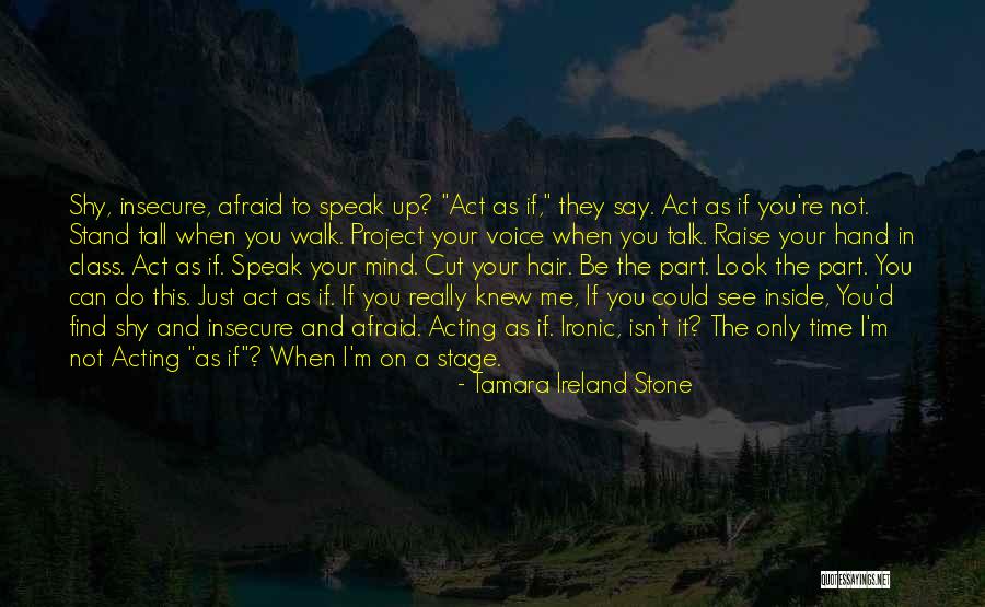 I Stand Tall Quotes By Tamara Ireland Stone