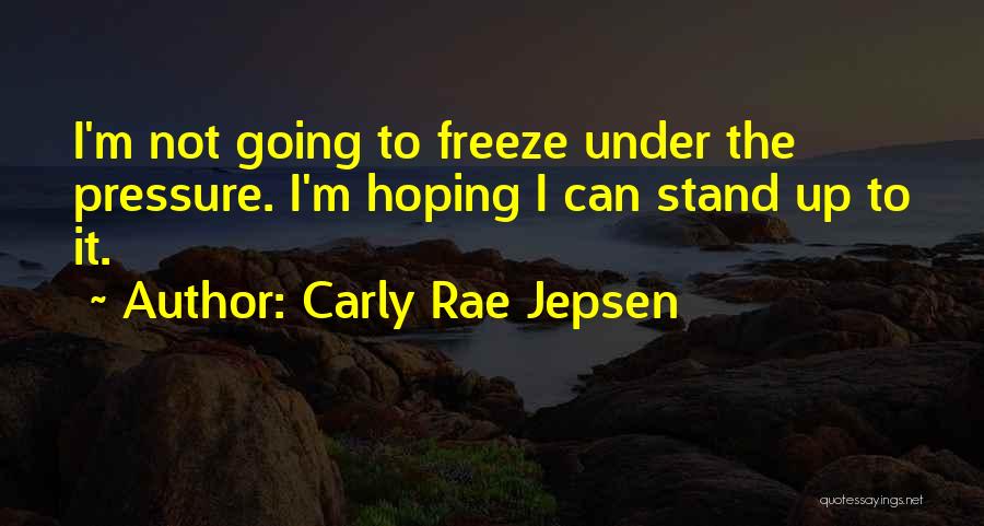 I Stand Up Quotes By Carly Rae Jepsen