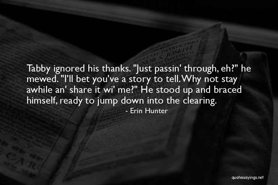 I Stay Ready Quotes By Erin Hunter