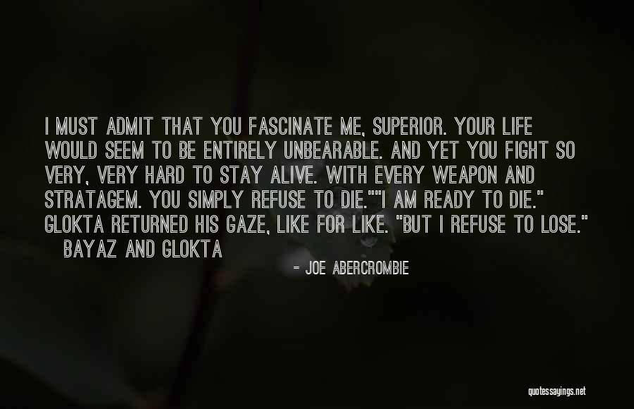 I Stay Ready Quotes By Joe Abercrombie