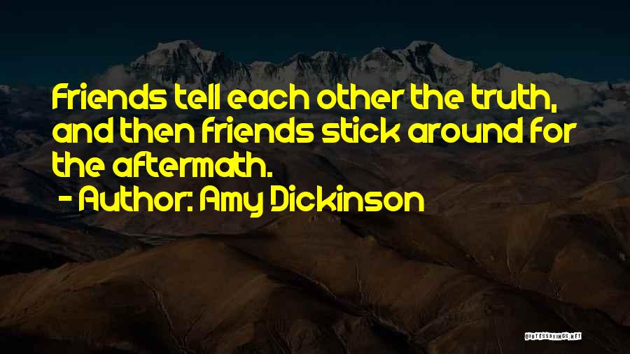 I Stick Up For My Friends Quotes By Amy Dickinson