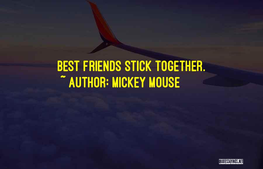 I Stick Up For My Friends Quotes By Mickey Mouse