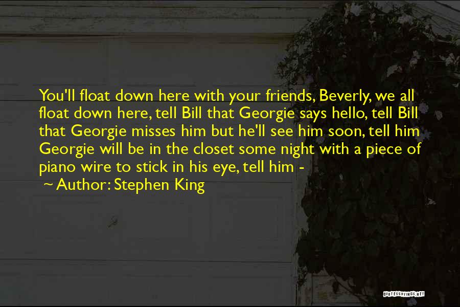 I Stick Up For My Friends Quotes By Stephen King