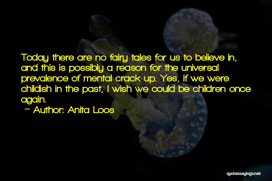 I Still Believe In Fairy Tales Quotes By Anita Loos