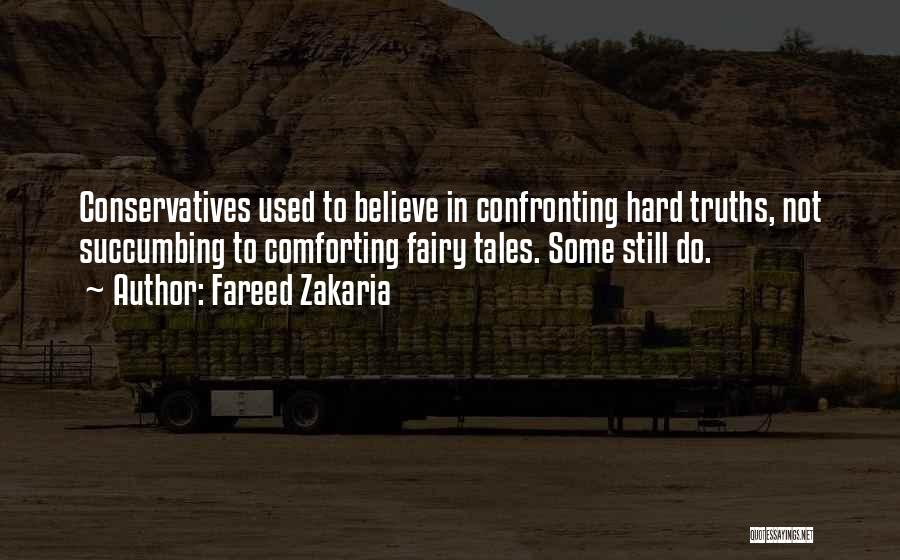 I Still Believe In Fairy Tales Quotes By Fareed Zakaria