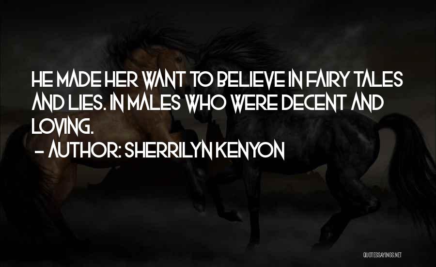 I Still Believe In Fairy Tales Quotes By Sherrilyn Kenyon