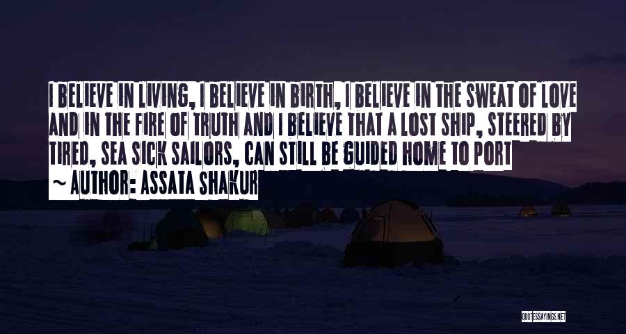 I Still Believe In Love Quotes By Assata Shakur