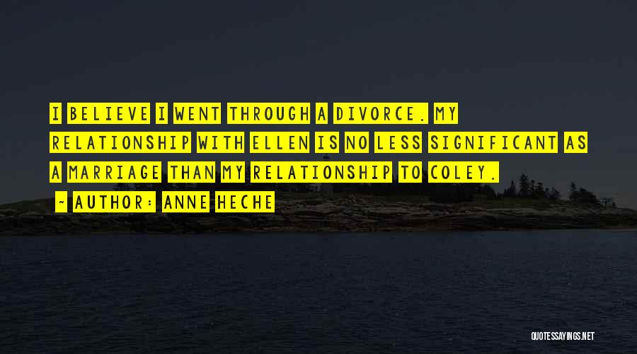 I Still Believe In Marriage Quotes By Anne Heche