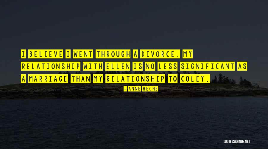 I Still Believe In Marriage Quotes By Anne Heche