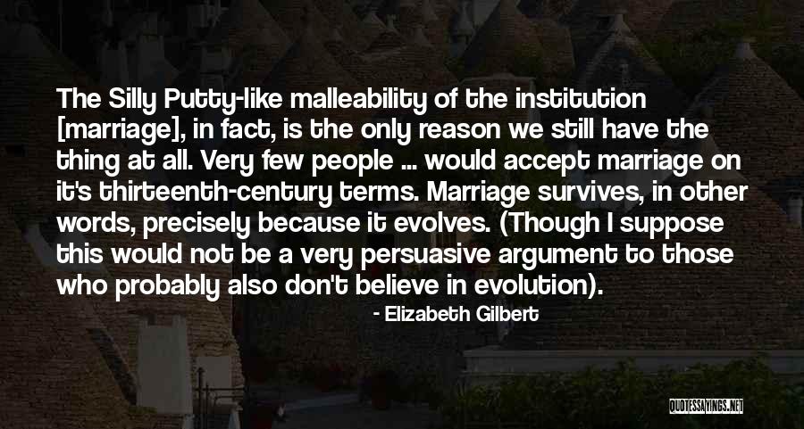 I Still Believe In Marriage Quotes By Elizabeth Gilbert