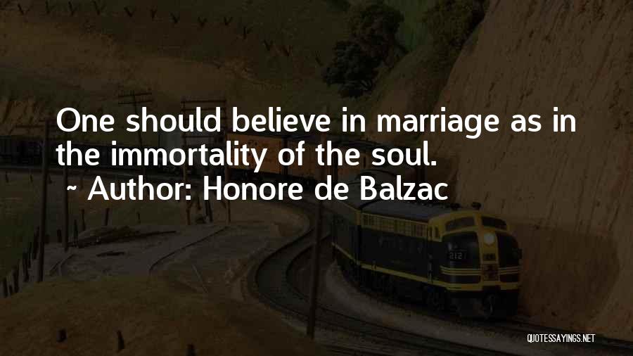 I Still Believe In Marriage Quotes By Honore De Balzac