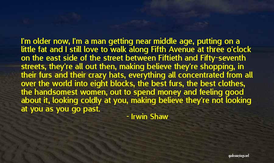 I Still Believe In Marriage Quotes By Irwin Shaw