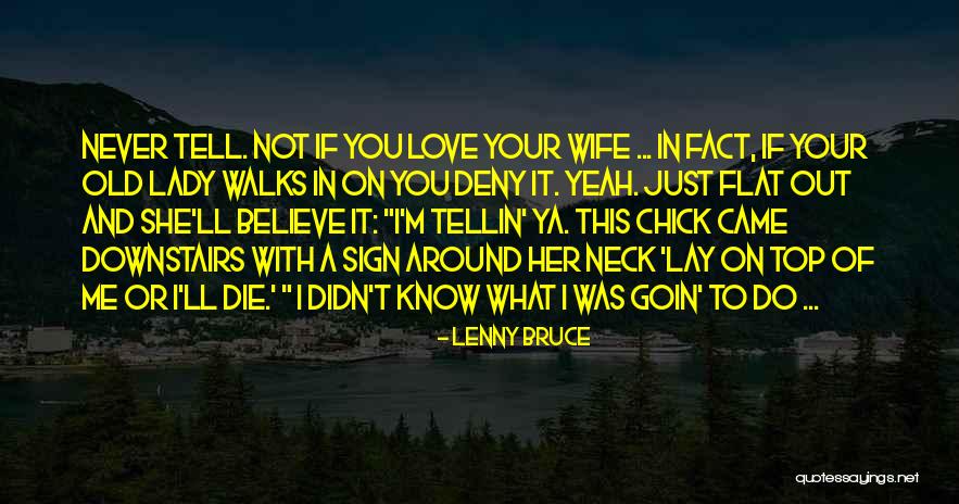 I Still Believe In Marriage Quotes By Lenny Bruce I Still Believe In Marriage Quotes By Lenny Bruce