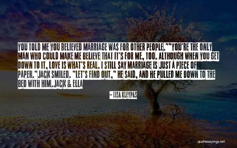 I Still Believe In Marriage Quotes By Lisa Kleypas