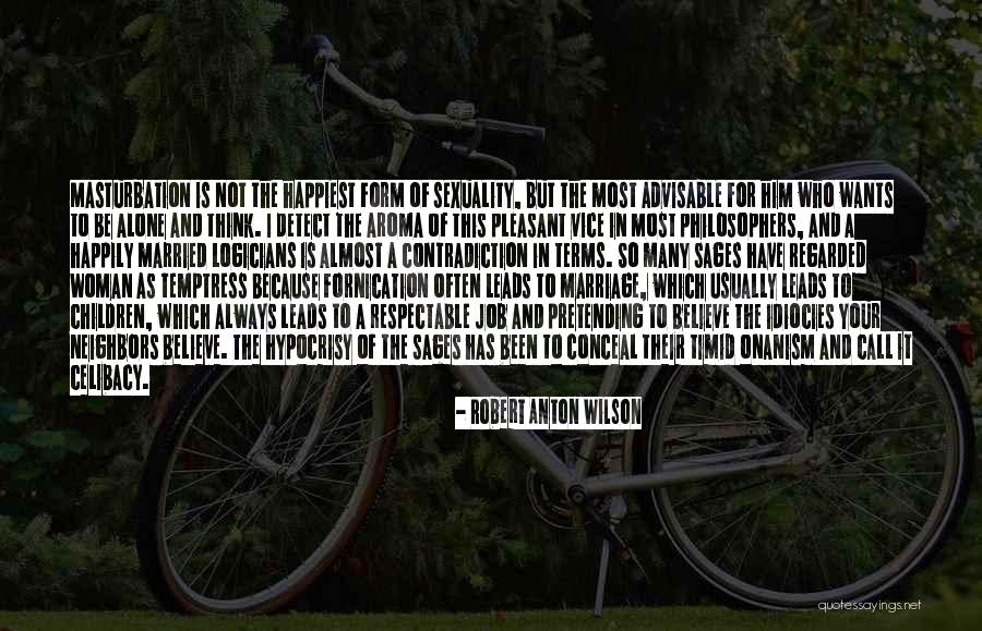 I Still Believe In Marriage Quotes By Robert Anton Wilson I Still Believe In Marriage Quotes By Robert Anton Wilson