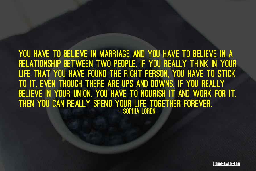 I Still Believe In Marriage Quotes By Sophia Loren I Still Believe In Marriage Quotes By Sophia Loren
