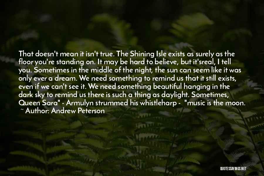 I Still Can't Believe Quotes By Andrew Peterson