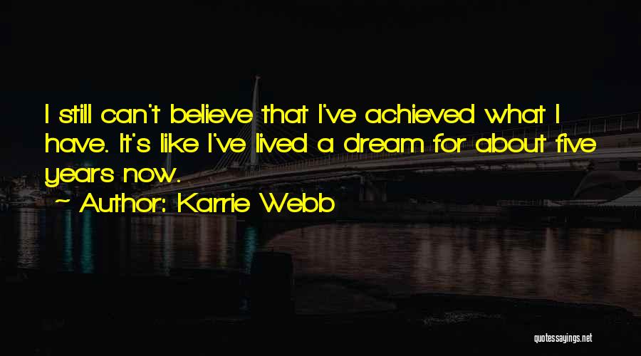 I Still Can't Believe Quotes By Karrie Webb