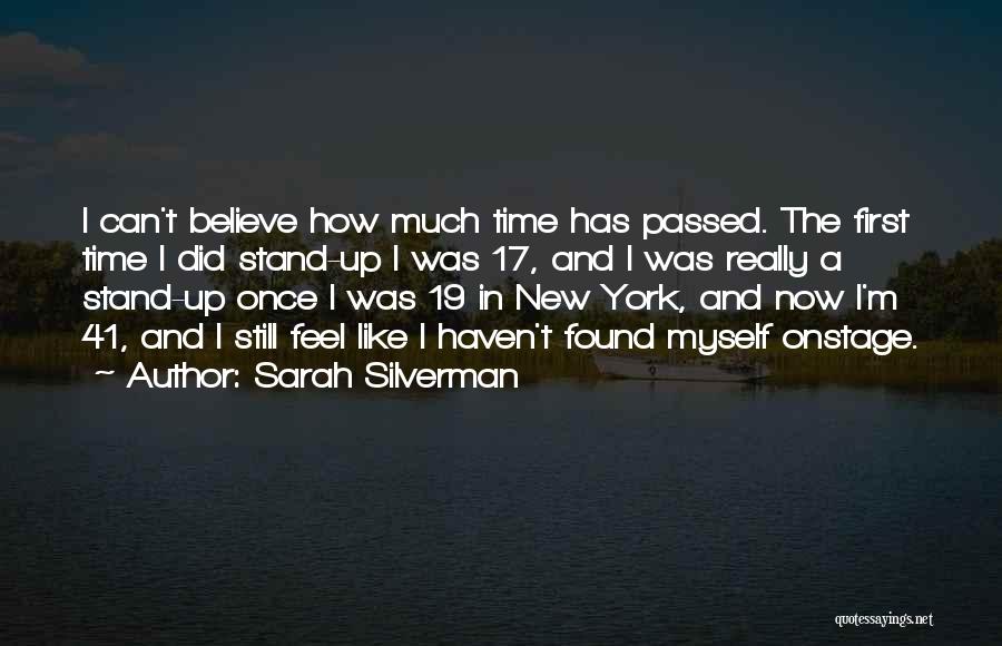 I Still Can't Believe Quotes By Sarah Silverman