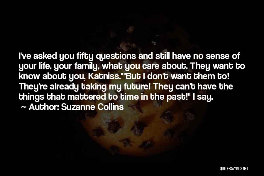 I Still Care About You Quotes By Suzanne Collins