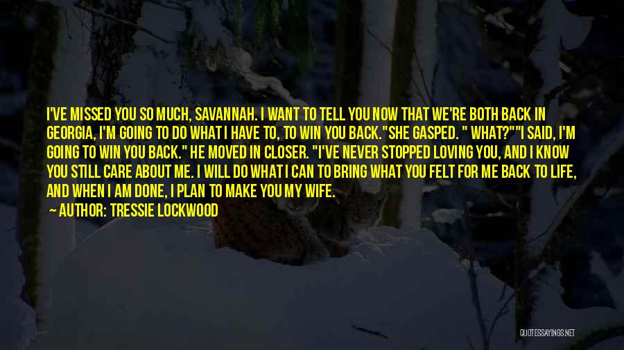 I Still Care About You Quotes By Tressie Lockwood