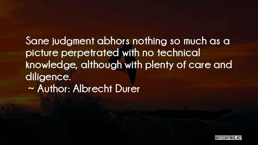 I Still Care Picture Quotes By Albrecht Durer I Still Care Picture Quotes By Albrecht Durer